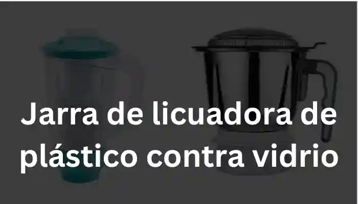 Jarra de licuadora de plástico contra vidrio