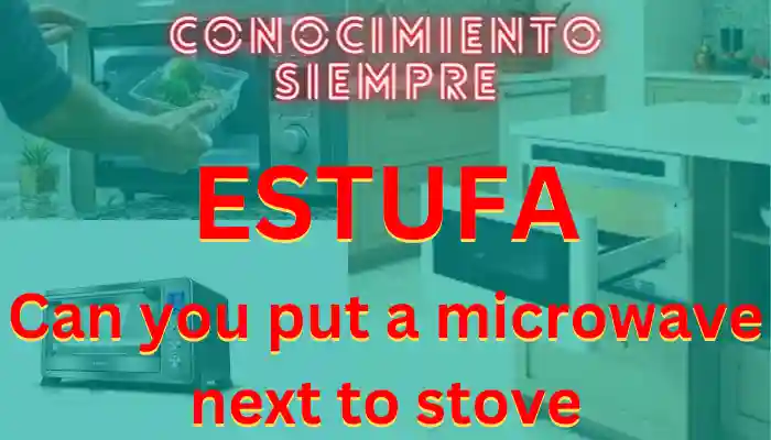 Puedes poner un microondas al lado de la estufa