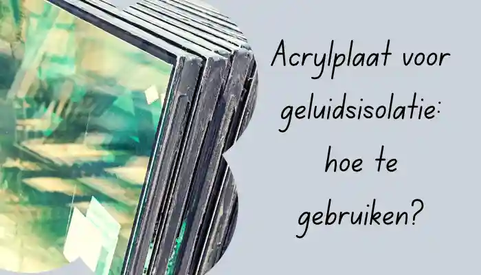 Acrylplaat voor geluidsisolatie