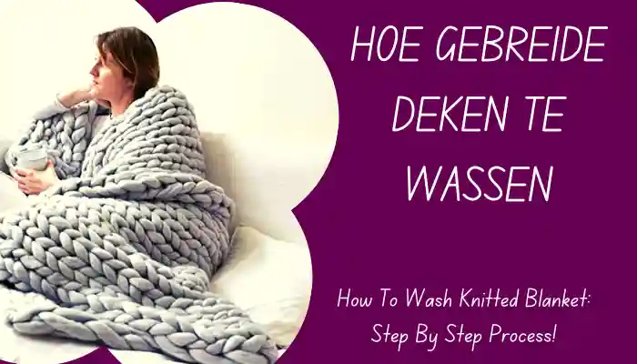 Gebreide Deken Te Wassen