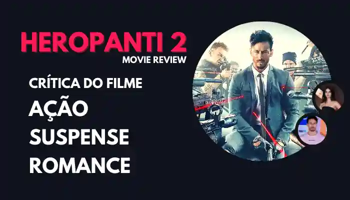 Crítica do filme Heropanti 2