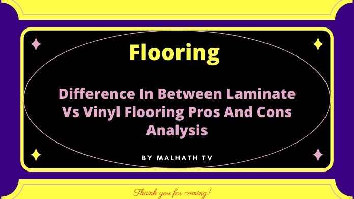 Difference In Between Laminate Flooring Vs Vinyl Flooring