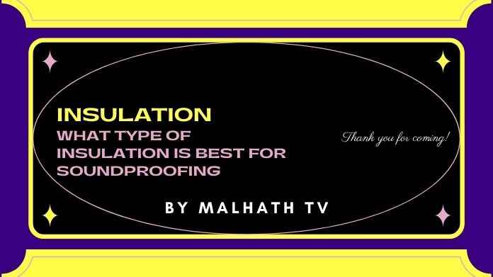 What Type of Insulation is Best For Soundproofing